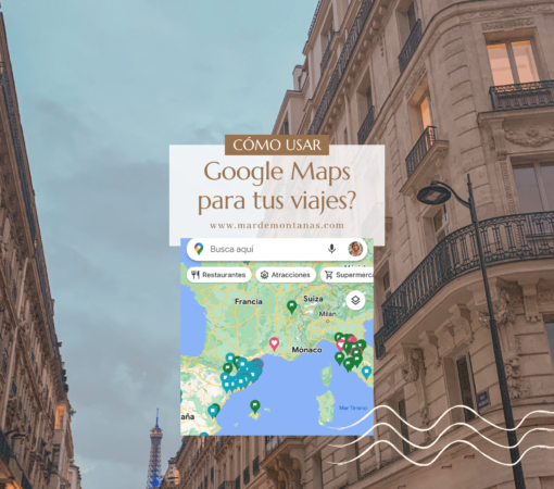 Cómo usar Google Maps para tus viajes?